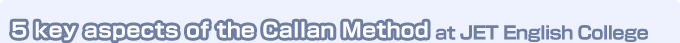 5 key aspects of the Callan Method at JET English College